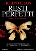 Helen Fields - Resti perfetti (2019)