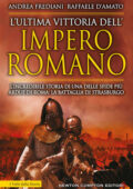 Andrea Frediani, Raffaele D'Amato - L'ultima vittoria dell'impero romano (2019)