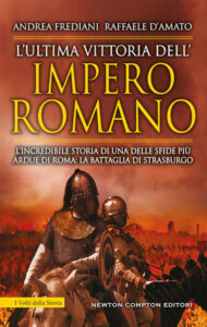 Andrea Frediani, Raffaele D’Amato – L’ultima vittoria dell’impero romano (2019)