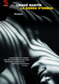 Luisgé Martín - La donna d'ombra (2012)