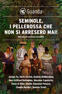 AA.VV. – Seminole. I pellerossa che non si arresero mai! (2017)