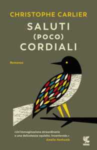Christophe Carlier – Saluti (poco) cordiali (2019)
