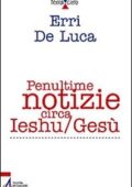 img Erri De Luca - Penultime notizie circa Ieshu/Gesù (2016)