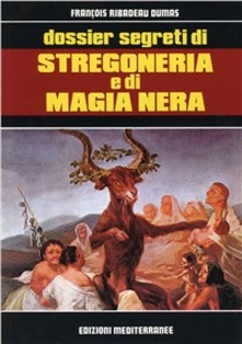 François Ribadeau Dumas – Dossier segreti di stregoneria e di magia nera (1985)
