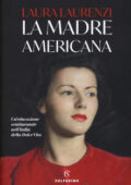 Laura Laurenzi - La madre americana (2019)