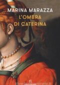 Marina Marazza - L'ombra di Caterina (2019)