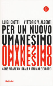 Luigi Ciotti, Vittorio V. Alberti – Per un nuovo umanesimo (2019)