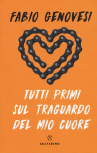 Fabio Genovesi – Tutti primi sul traguardo del mio cuore (2019)