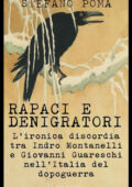 img Stefano Poma - Rapaci e denigratori: l’ironica discordia tra Indro Montanelli e Giovanni Guar