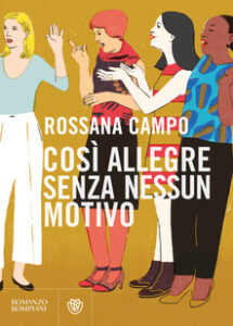 Rossana Campo – Così allegre senza nessun motivo (2019)