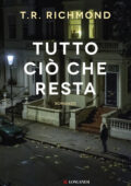 img T.R. Richmond - Tutto ciò che resta (2015)
