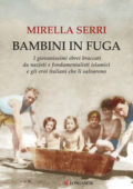 Mirella Serri - Bambini in fuga (2017)