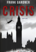 Frank Gardner - Crisis (2019)