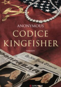 Anonymous - Codice Kingfisher (2019)