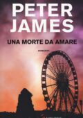 Peter James - Una morte da amare (2019)