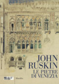 img Anna Ottani Cavina- John Ruskin. Le pietre di Venezia. Catalogo della mostra (Venezia, 10 marzo