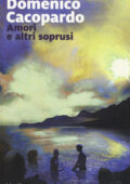 Domenico Cacopardo - Amori e altri soprusi (2017)