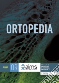AIMS – Manuale di ortopedia e chirurgia ortopedica (2018) PDF
