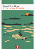 Daniel Gumbiner - Il costruttore di barche (2019)