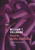 William T. Vollmann - Storie della farfalla (2019)