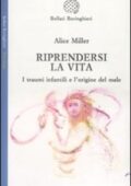 img Alice Miller - Riprendersi la vita....