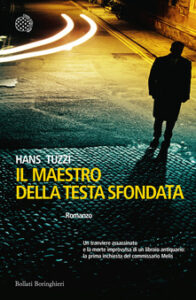 Hans Tuzzi – Il maestro della testa sfondata (2016)