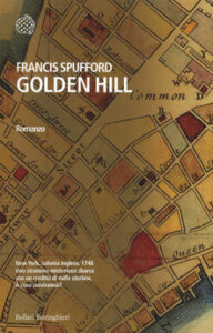 Francis Spufford – Golden Hill (2017)