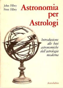 John Filbey,  Peter Filbey – Astronomia per astrologi. Introduzione alle basi astronomiche dell’astrologia moderna (1986) PDF