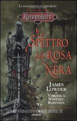 James Lowder, Voronica Whitney Robinson – Lo spettro della rosa nera. La maledizione di Lord Soth. Ravenloft vol.2 (1999)