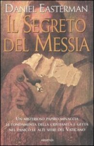 Daniel Easterman – Il segreto del Messia (2005)