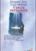 Margaret Weis, Tracy Hickman - Il pozzo dell'oscurità (2003)
