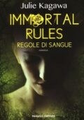 Julie Kagawa - Immortal rules. Regole di sangue (2013)