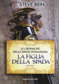 img Steve Bein - La figlia della spada. Le cronache delle spade di Inazuma  (2018)