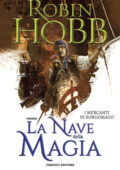 img Robin Hobb - La nave della magia. I mercanti di Borgomago: 1 (2019)