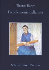 Thomas Hardy – Piccole ironie della vita (2000)
