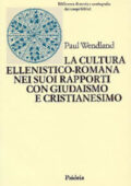 Paul Wendland - La cultura ellenistico-romana nei suoi rapporti con giudaismo e cristianesimo (2000) PDF