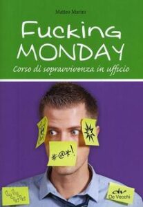 Matteo Marini – Fucking monday (2013)