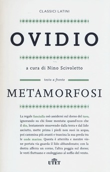 P. Nasone Ovidio – Metamorfosi. Testo latino a fronte (2013)