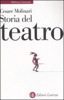Cesare Molinari – Storia del teatro (2008) pdf