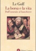 img Jacques Le Goff - La borsa e la vita. Dall