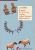 img Richard C. Lewontin - Il sogno del genoma umano e altre illusioni della scienza (2004)