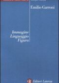 img Emilio Garroni - Immagine, linguaggio, figura. Osservazioni e ipotesi (2006)