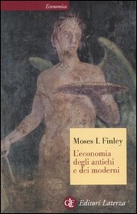 Moses I. Finley – L’ economia degli antichi e dei moderni (2008)