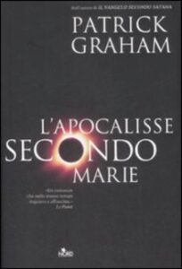 Patrick Graham – L’Apocalisse secondo Marie (2009)