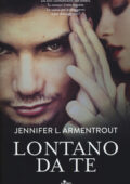 img Jennifer L. Armentrout - Lontano da te. Wicked. Vol. 1 (2015)