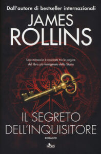 James Rollins – Il segreto dell’inquisitore (2019)