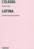 Paola Pinotti - L'elegia latina. Storia di una forma poetica (2002) PDF