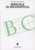 Paola Carucci, Maria Guercio - Manuale di archivistica (2008) PDF