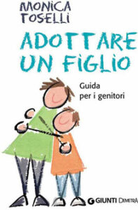 Monica Toselli – Adottare un figlio: Guida per genitori (2010)