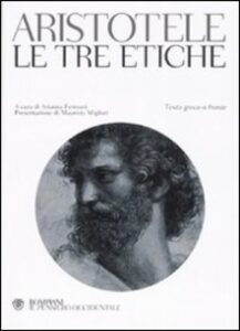 Aristotele – Le tre etiche. Testo greco a fronte (2008) PDF